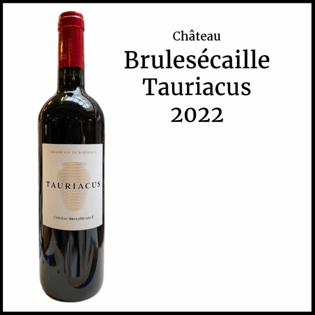 Brulesecaille Tauriacus 2022 | 750 ml  | Case of 12 ($22.51/bottle)